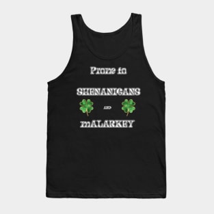 St. Pat's Day Prone to Shenanigans and Malarkey Tank Top